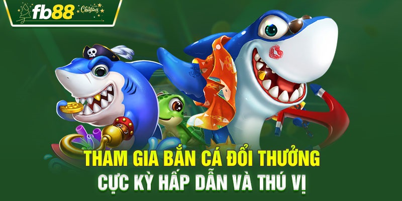 Game bắn cá đổi thưởng FB88 – Kiếm tiền siêu dễ